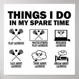 Dinge, die ich in meiner Freizeit mache Lacrosse Poster