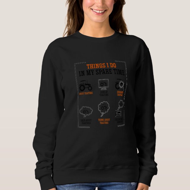 Dinge, die ich in meiner Freizeit mache, Landwirts Sweatshirt (Vorderseite)