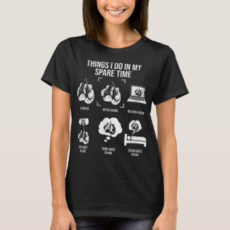 Dinge, die ich in meiner Freizeit mache, lustiges T-Shirt