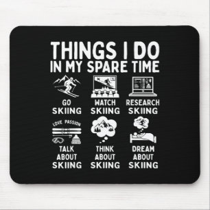 Dinge, die ich in meiner Freizeit mache Skifahren Mousepad