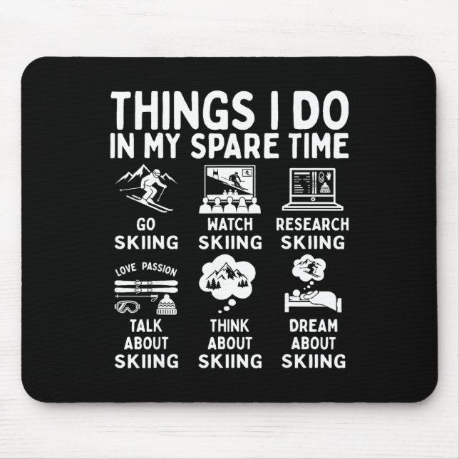 Dinge, die ich in meiner Freizeit mache Skifahren  Mousepad (Vorne)