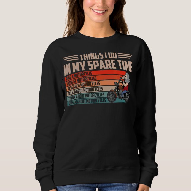 Dinge, die ich in meiner Freizeit Motorrad-Fahrer  Sweatshirt (Vorderseite)
