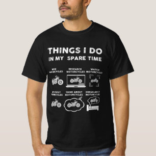 Dinge, die ich in meiner Freizeit Motorrad T-Shirt
