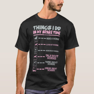 Dinge, die ich in meiner Freizeit Pferde Reiter fü T-Shirt