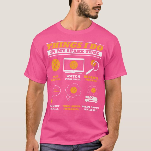 Dinge, die ich in meiner Freizeit Pickle Ball Play T-Shirt (Vorderseite)