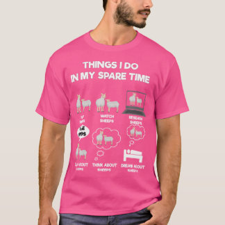 Dinge, die ich in meiner Freizeit Schaf tue T-Shirt
