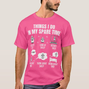 Dinge, die ich in meiner Freizeit Schafliebhaber t T-Shirt