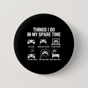 Dinge, die ich in meiner Freizeit-Shirts für Gamer Button