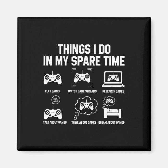 Dinge, die ich in meiner Freizeit-Shirts für Gamer Magnet (Vorne)