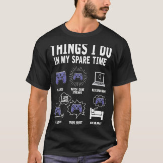 Dinge, die ich in meiner Freizeit spielen Videospi T-Shirt