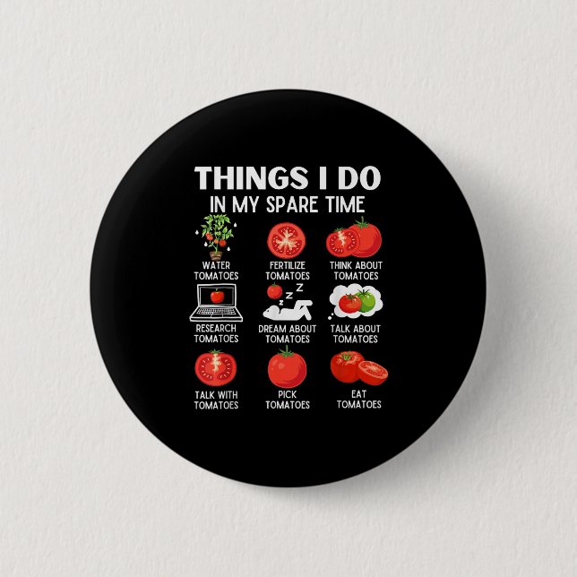 Dinge, die ich in meiner Freizeit Tomaten Tomate F Button (Vorderseite)