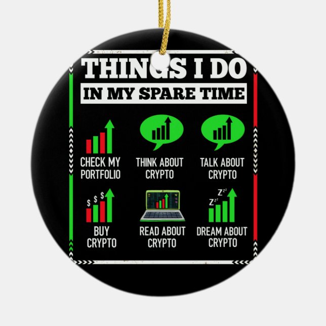 Dinge, die ich in meiner Freizeit Trading Crypto i Keramik Ornament (Vorne)