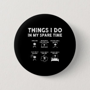 Dinge, die ich in meiner Freizeit tue Bbq Spaß Rbe Button