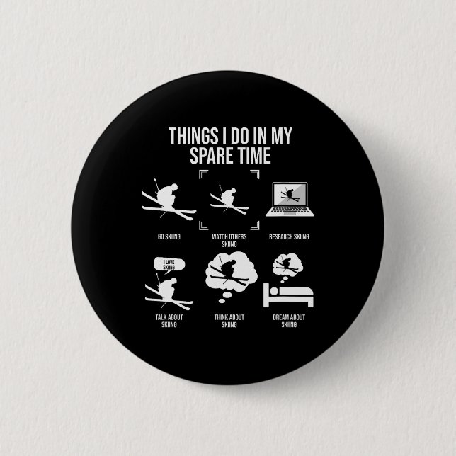 Dinge, die ich in meiner Freizeit tue Button (Vorderseite)