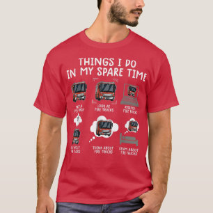Dinge, die ich in meiner Freizeit tue Funny Fire L T-Shirt