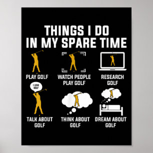 Dinge, die ich in meiner Freizeit tue Golf spielen Poster