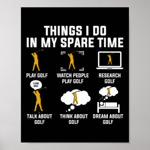 Dinge, die ich in meiner Freizeit tue Golf spielen Poster