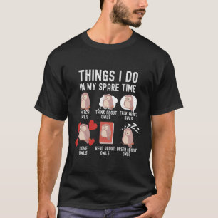Dinge, die ich in meiner Freizeit tue, lustige Eie T-Shirt