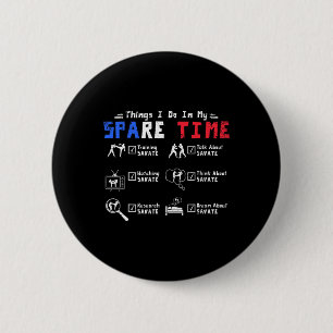 Dinge, die ich in meiner Freizeit tue, Savate-Trai Button