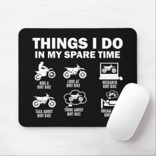 Dinge, die ich in meiner Freizeit tun, Dirt Bike M Mousepad