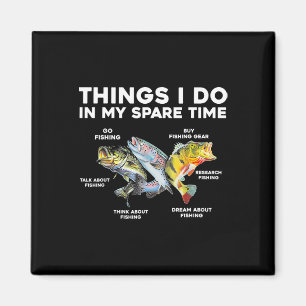 Dinge, die ich in meiner Freizeit tun Funny Fishin Magnet