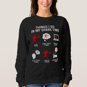 Dinge, die ich in meiner Freizeit-Uhr-Rede mache, Sweatshirt