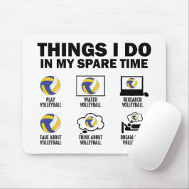 Dinge, die ich in meiner Freizeit Volleyball Funny Mousepad