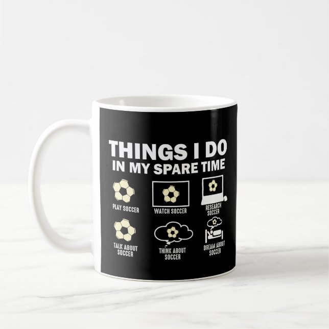 Dinge, die ich in meiner Zeit als Fußball mache Kaffeetasse (Links)