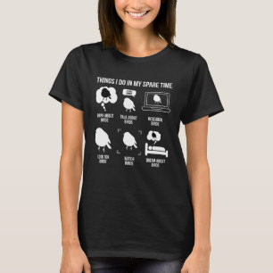 Dinge, die ich mache Bird Watcher Vogelbeobachter T-Shirt
