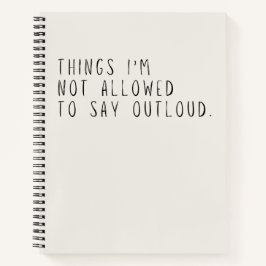 Dinge, die ich nicht laut grau sagen darf notizbuch