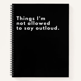Dinge, die ich nicht sagen darf, laut schwarz notizbuch