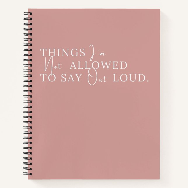 Dinge, die ich nicht sagen darf, lautes Rosa Notizbuch (Vorderseite)