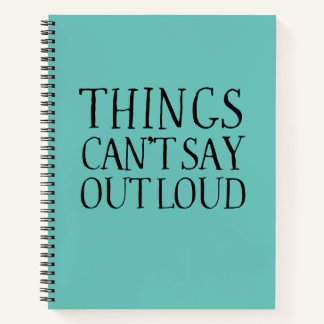 Dinge, die ich nicht sagen kann, laute Funny Offic Notizbuch