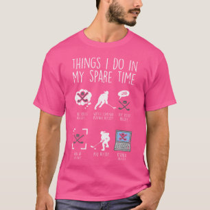 Dinge, die ich tue Zeit Eishockey Funny Sport spie T-Shirt