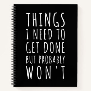 Dinge, die ich tun muss, aber wahrscheinlich nicht notizbuch