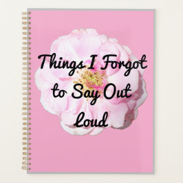 Dinge, die ich vergessen habe, laut zu sagen planer