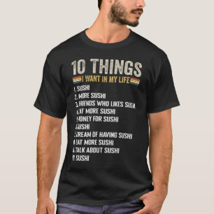 Dinge, die ich Wollte in meinem Leben Sushi und me T-Shirt