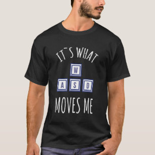 Dinge, die mich bewegen, waren Tastatur-Gaming-Tas T-Shirt