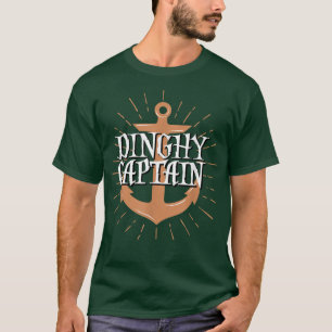Dinghy Captain FunnyBoating Sailing Crew Gift  T-Shirt