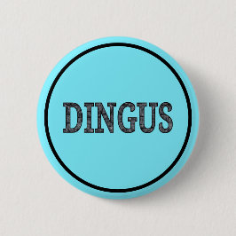 Dingus Button