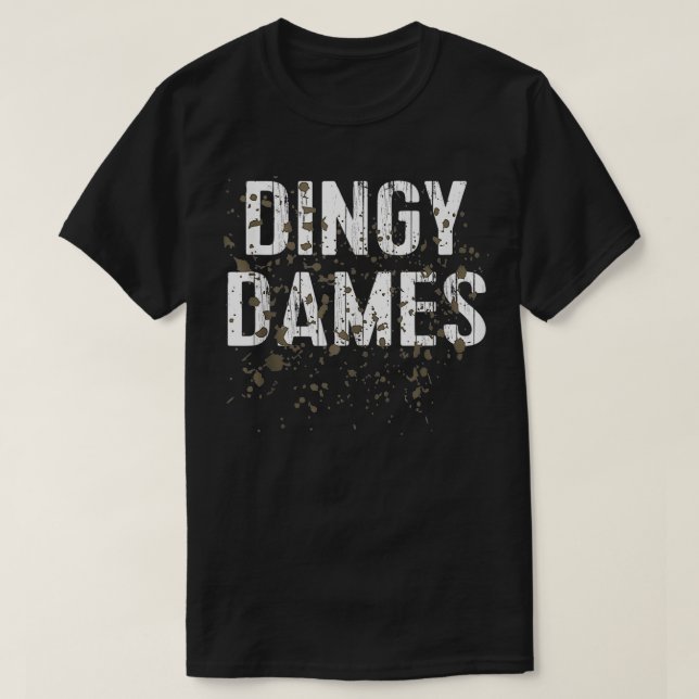 Dingy Dames Womens Mud Team Funny Mud Run T-Shirt (Design vorne)