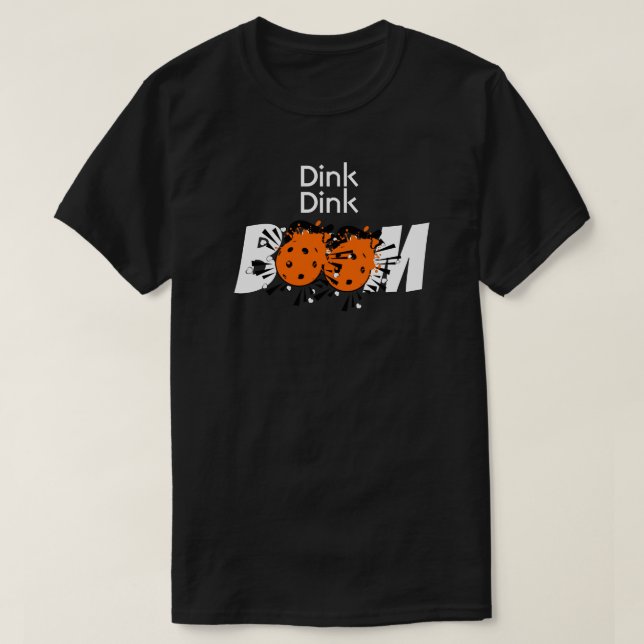 Dink Dink Boom Pickleball Dinking Orange Bombs T-Shirt (Design vorne)