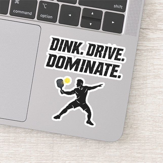 Dink Drive Dominate - Graphic Pickleball Statement Aufkleber (Detail)