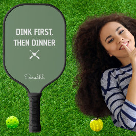 Dink First Then Dinner Personalized Pickleball Mom Pickleball Schläger