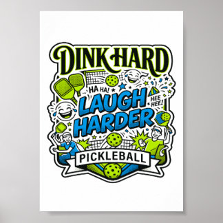 Dink Hart Lache Härter Pickleball-Typografie Poster