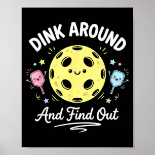 Dink herum und finde heraus, lustiger Pickleball-S Poster