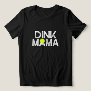Dink Mama Shirt 😂 Lustiges Pickleball-Mutter-T-