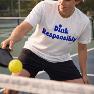 Dink Responsible - Funny Pickleball Gift Tri-Blend Shirt