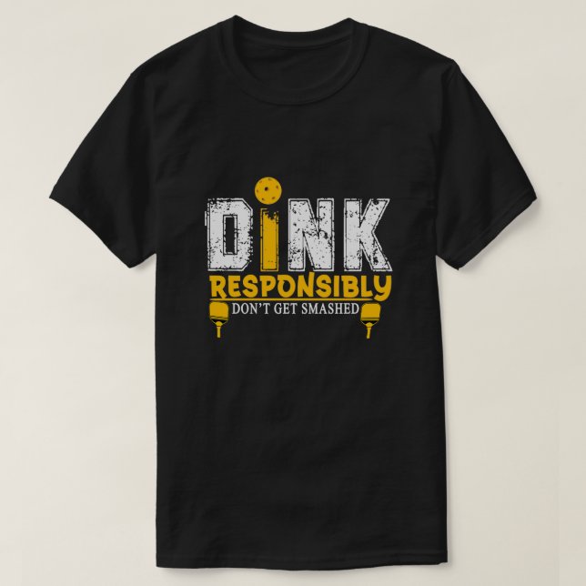 Dink verantwortlich Funny Pickleball ShortSleeve U T-Shirt (Design vorne)