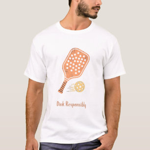Dink Verantwortungsvoll Pickleball T-Shirt   Lusti